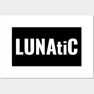 LUNAtiC Posters and Art